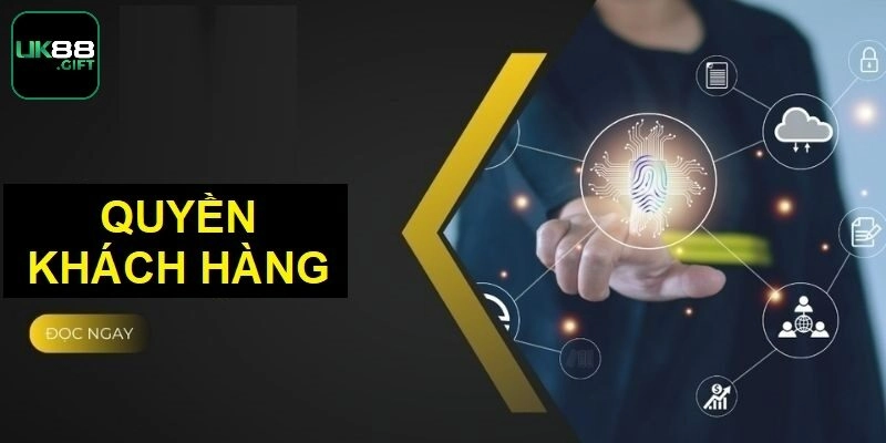 Khách hàng với các quyền tự do cá nhân